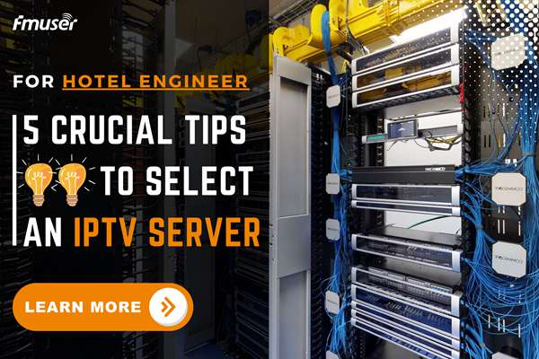 5 Crucial Tips for Selecting Your IPTV Headend Server